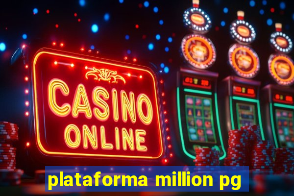 plataforma million pg